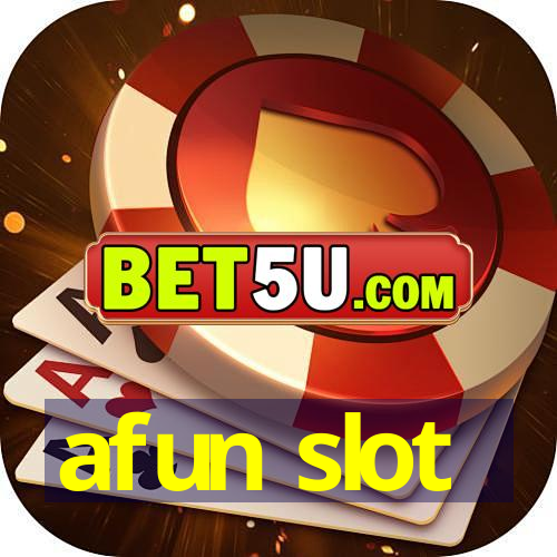 afun slot